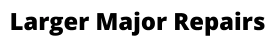 Larger Major Repairs