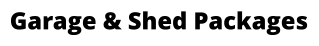 Garage & Shed Packages